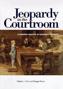 Jeopardy in the courtroom : a scientific analysis of children's testimony / Stephen J. Ceci and Maggie Bruck.