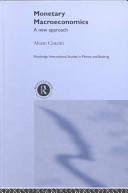 Monetary macroeconomics : a new approach / Alvaro Cencini.