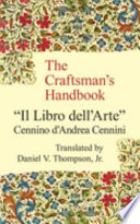 The craftsman's handbook : Il Libro dell'Arte.