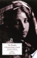 The wonder : a woman keeps a secret / edited by John O'Brien.