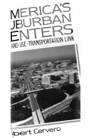 America's suburban centers : the land-use-transportation link / Robert Cervero.