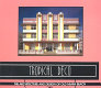 Tropical deco : the architecture and design of old Miami Beach / Laura Cerwinske ; photography by David Kaminsky.