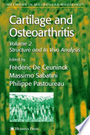 Cartilage and Osteoarthritis Volume 2: Structure and In Vivo Analysis / edited by Frédéric Ceuninck, Massimo Sabatini, Philippe Pastoureau.
