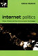 Internet politics : states, citizens, and new communication technologies / Andrew Chadwick.