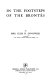 In the footsteps of the Brontes / by Mrs Ellis H. Chadwick.