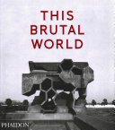 This brutal world / Peter Chadwick.