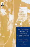The end of empire in French West Africa : France's successful decolonization?