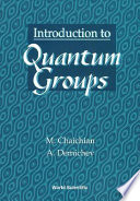 Introduction to quantum groups / by M. Chaichian and A.P. Demichev.