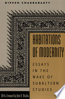 Habitations of modernity : essays in the wake of subaltern studies.