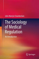 The sociology of medical regulation : an introduction / John Martyn Chamberlain.