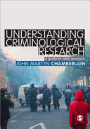 Understanding criminological research : a guide to data analysis / John Martyn Chamberlain.
