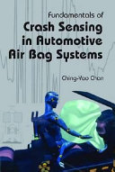 Fundamentals of crash sensing in automotive air bag systems / Ching-Yao Chan.