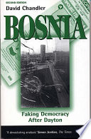 Bosnia : faking democracy after Dayton / David Chandler.