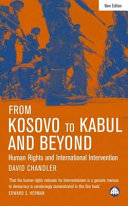 From Kosovo to Kabul and beyond human rights and international intervention / David Chandler.