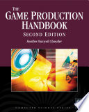 The game production handbook / by Heather Maxwell Chandler.