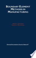 Boundary element methods in manufacturing / Abhijit Chandra, Subrata Mukherjee.