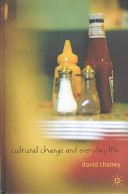 Cultural change and everyday life / David Chaney.