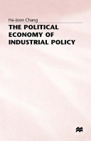 The political economy of industrial policy / Ha-Joon Chang.