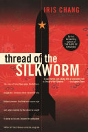 Thread of the silkworm / Iris Chang.