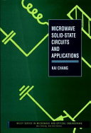 Microwave solid-state circuits and applications / Kai Chang.