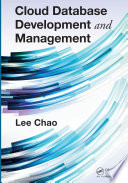 Cloud database development and management / Lee Chao.