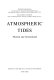 Atmospheric tides : thermal and gravitational / by Sydney Chapman and Richard S. Lindzen.