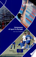 Autonomy of sport in Europe / Jean-Loup Chappelet.
