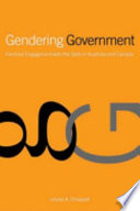 Gendering government : feminist engagement with the state in Australia and Canada.