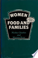 Women, food and families / Nickie Charles and Marion Kerr.