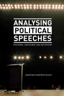 Analysing political speeches : rhetoric, discourse and metaphor / Jonathan Charteris-Black.