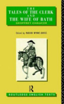 The tales of the clerk and the wife of Bath / Geoffrey Chaucer ; edited by Marion Wynne-Davies.