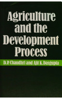 Agriculture and the development process : a study of Punjab / D.P. Chaudhri and Ajit K. Dasgupta.