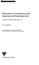 Education, innovations and agricultural development : a study of North India (1961-72) / (by) D.P. Chaudhri.