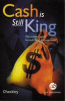 Cash is still king / Keith Checkley.