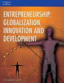 Entrepreneurship : globalization, innovation and development / Elizabeth Chell.