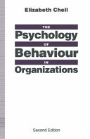 The Psychology of behaviour in organizations / Elizabeth Chell.