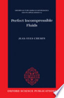 Perfect incompressible fluids / Jean-Yves Chemin ; translated by Isabelle Gallagher and Dragos Iftimie.