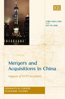 Mergers and acquisitions in China : impacts of WTO accession / Chien-Hsun Chen and Hui-Tzu Shih.