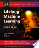 Lifelong machine learning Zhiyuan Chen, Bing Liu.
