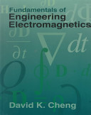 Fundamentals of engineering electromagnetics / David K. Cheng.