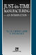 Just-in-time manufacturing : an introduction / T.C.E. Cheng and S. Podolsky.