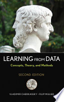 Learning from data concepts, theory, and methods / Vladimir Cherkassky and Filip Mulier.
