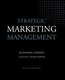 Strategic marketing management / Alexander Chernev.