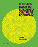 The hand-book to building a circular economy / David Cheshire.