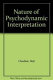 The nature of psychodynamic interpretation / (by) Neil M. Cheshire.