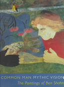 Common man, mythic vision : the paintings of Ben Shahn / Susan Chevlowe ; with contributions by Diana L. Linden ... [et al.].