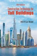 Construction technology for tall buildings / Chew Yit Lin, Michael.