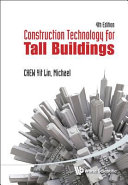 Construction technology for tall buildings / Michael Chew Yit Lin.