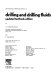 Drilling and drilling fluids / by G.V. Chilingarian and P. Vorabutr with contributions from Daniel Acosta ... (et al.).
