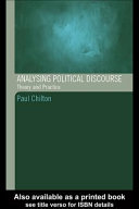 Analysing political discourse theory and practice / Paul Chilton.